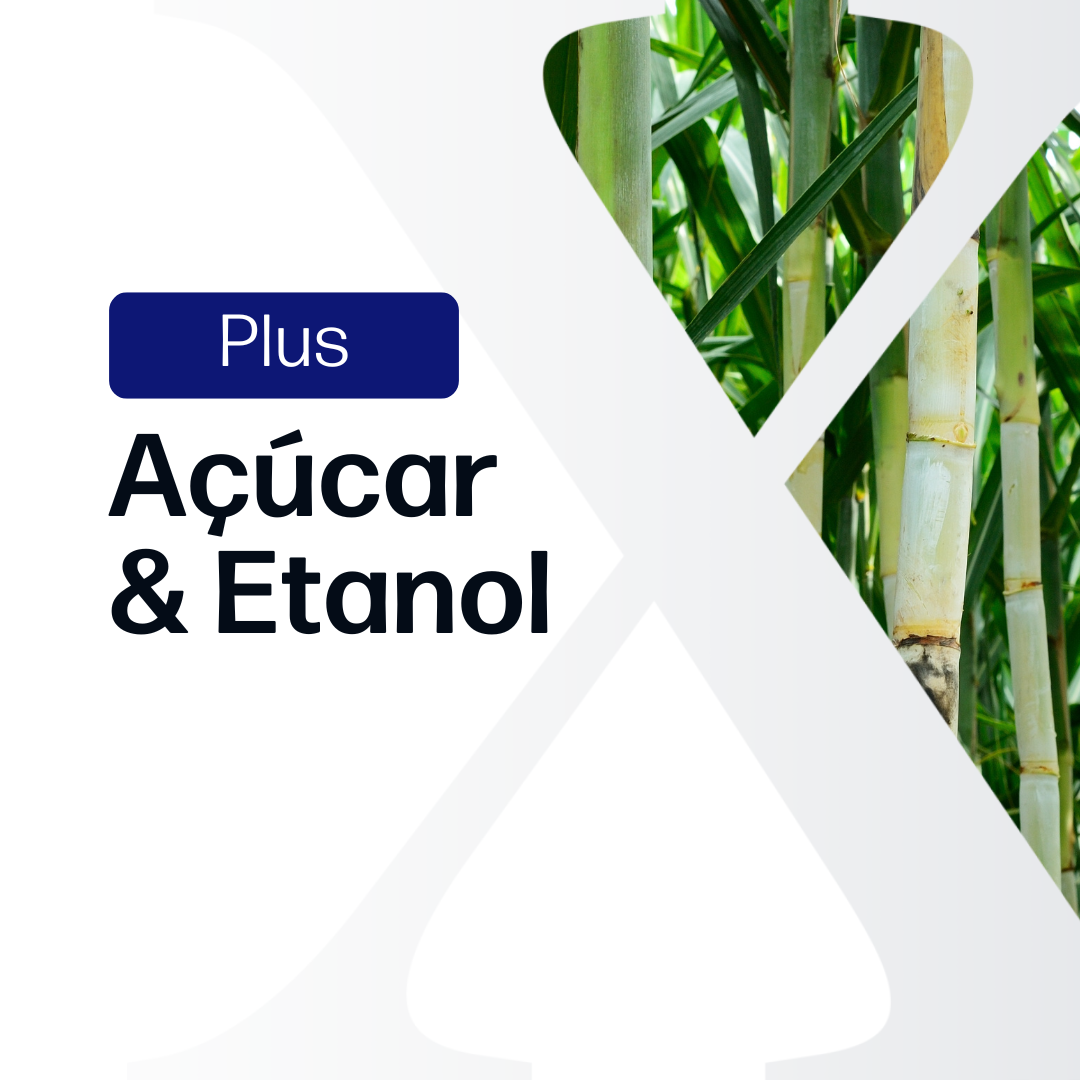 Açúcar e Etanol Plus - Relatórios de Mercado