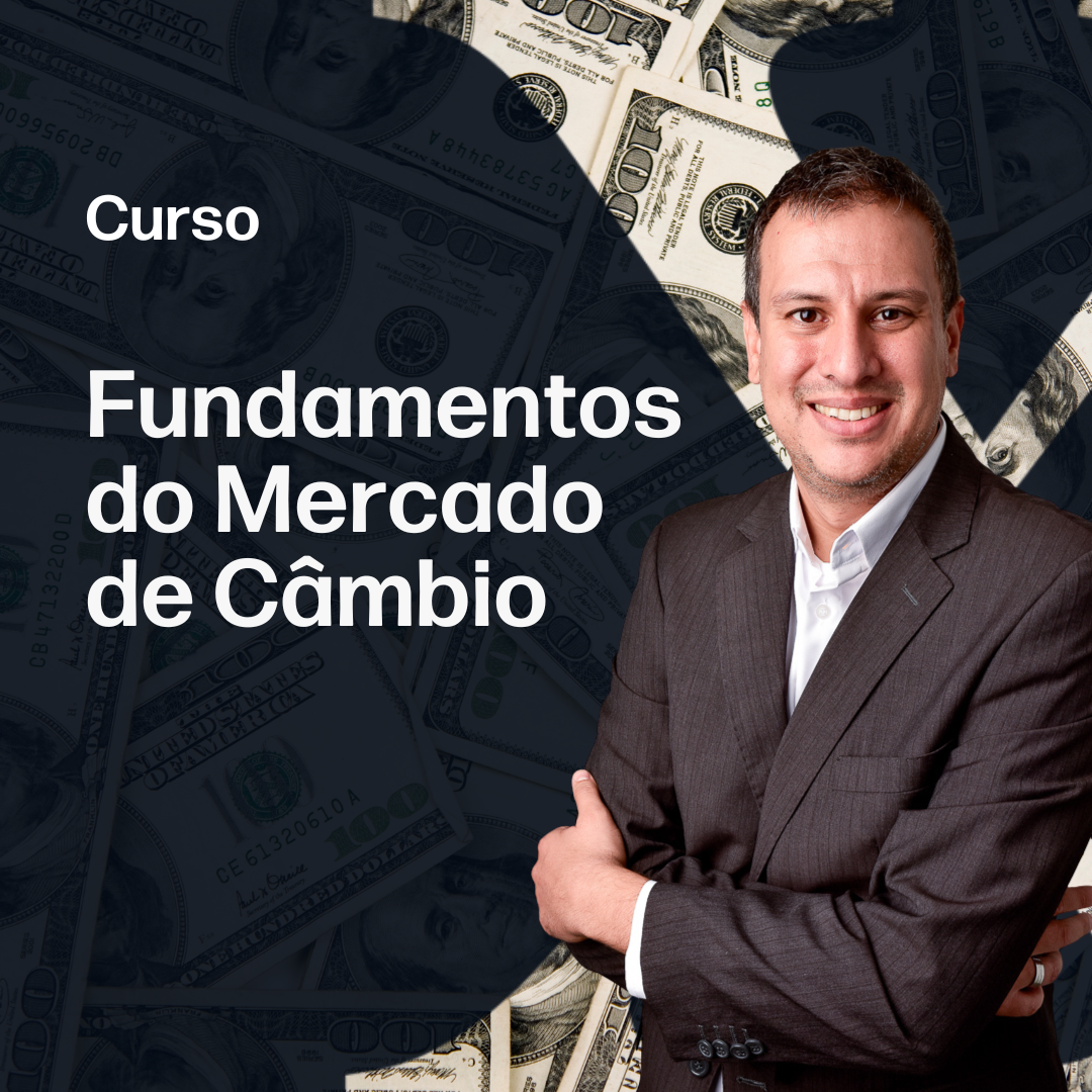Curso - Fundamentos do Mercado de Câmbio