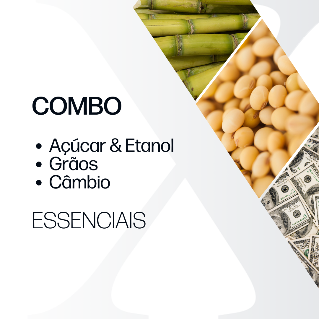 Combo essencial: Grãos & Açúcar e Etanol + Câmbio